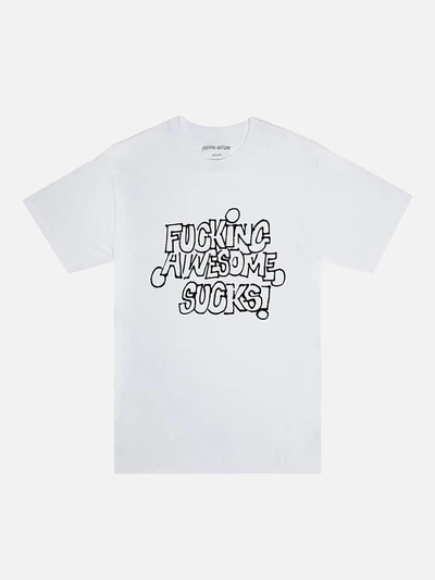 Fucking Awesome Sucks Tee-White